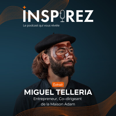 [EXTRAIT] Miguel Telleria : comment diriger la Maison Adam entre héritage familial et innovation ? cover