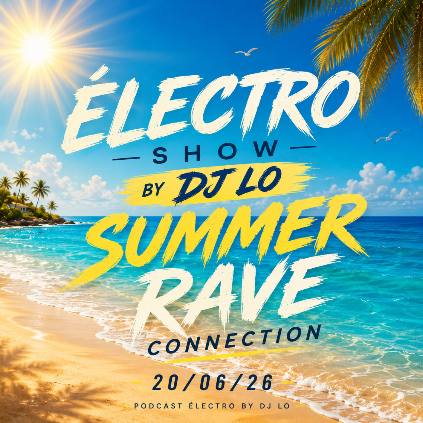 summer rave connection electro show by dj lo 20.06.26