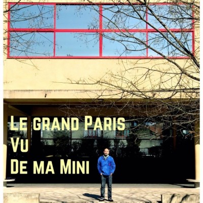 Le Grand Paris Vu de Ma Mini (Monsieur le Proviseur, You rock !!) cover