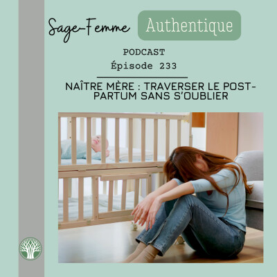 Naître mère : traverser le post-partum sans s’oublier EP233 cover