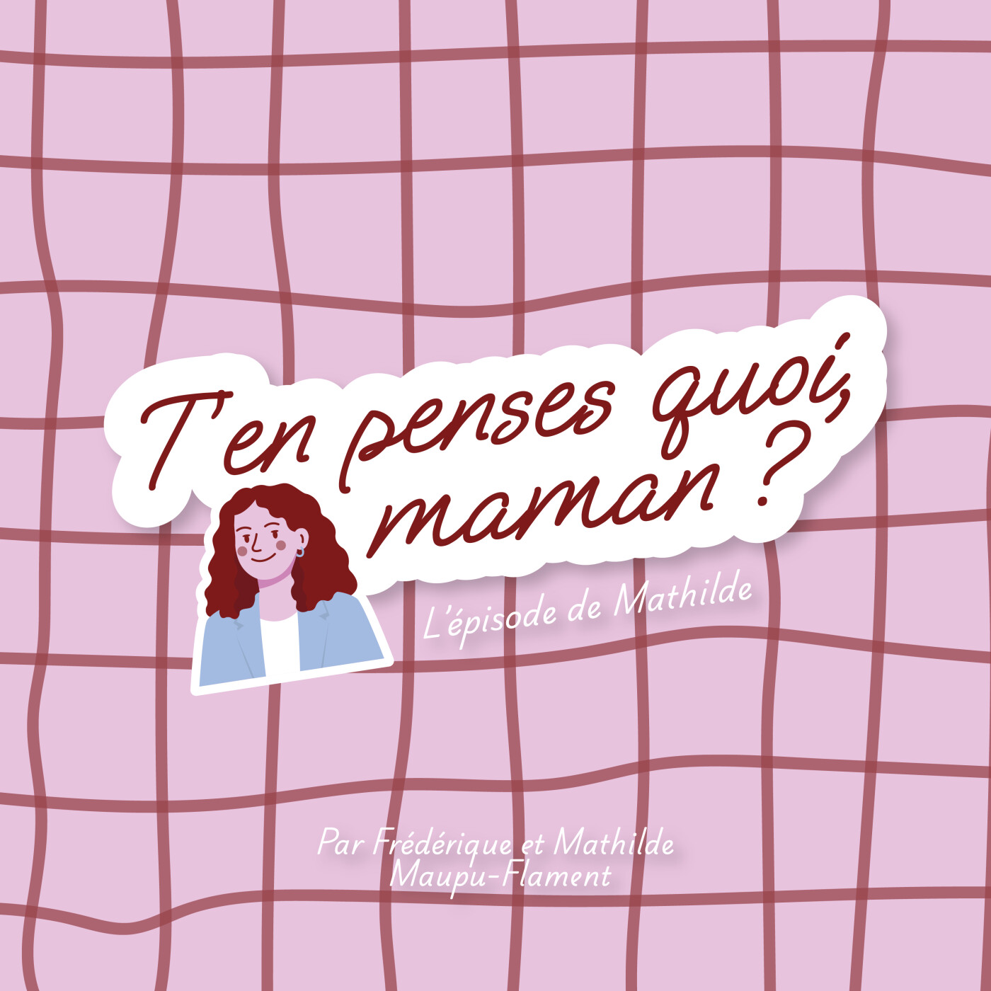 T\'en penses quoi, Maman ?