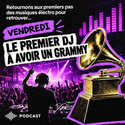 RETOURNONS AUX PREMIERS PAS DES MUSIQUES ÉLECTRO POUR RETROUVER : LE PREMIER DJ À AVOIR UN GRAMMY cover