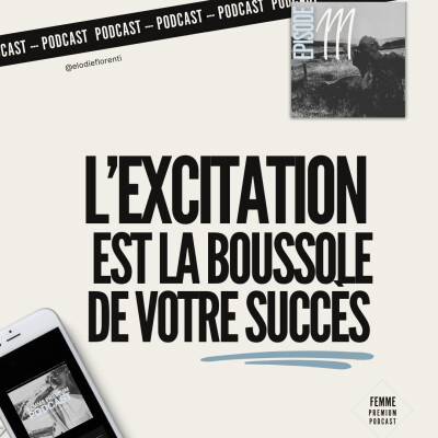 Ep 111: L' excitation est la boussole de votre succès cover