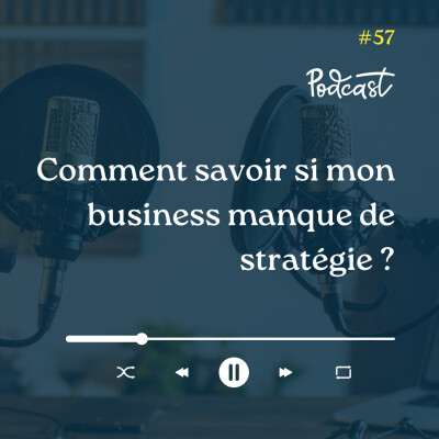 3 Minutes Pour Entreprendre #57 - Comment savoir si mon business manque de stratégie cover