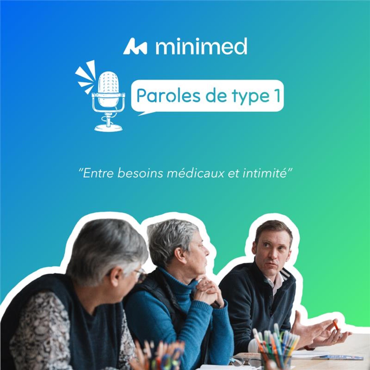 Paroles de type 1 - Entre besoins médicaux et intimité episode artwork