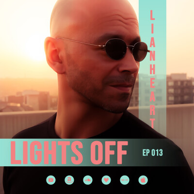 Lianheart - Lights Off 013 - February 28, 2026 cover