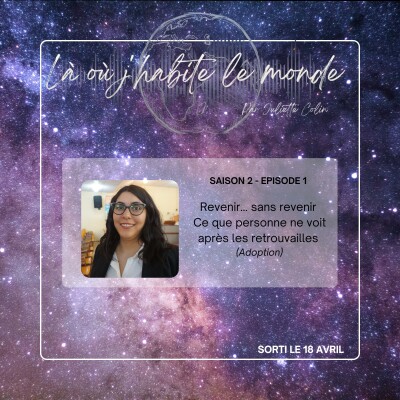S2 E1 Revenir… sans revenir | Ce que personne ne voit après les retrouvailles (Adoption) cover