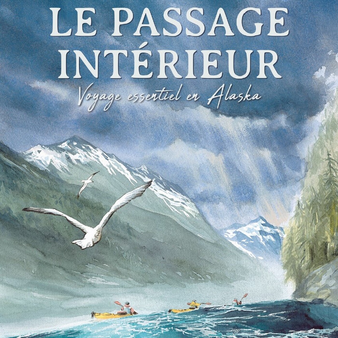 S02E74 Traverser l'Alaska en kayak 1/4 : Le passage intérieur (Maxime de Lisle, scénariste de BD)