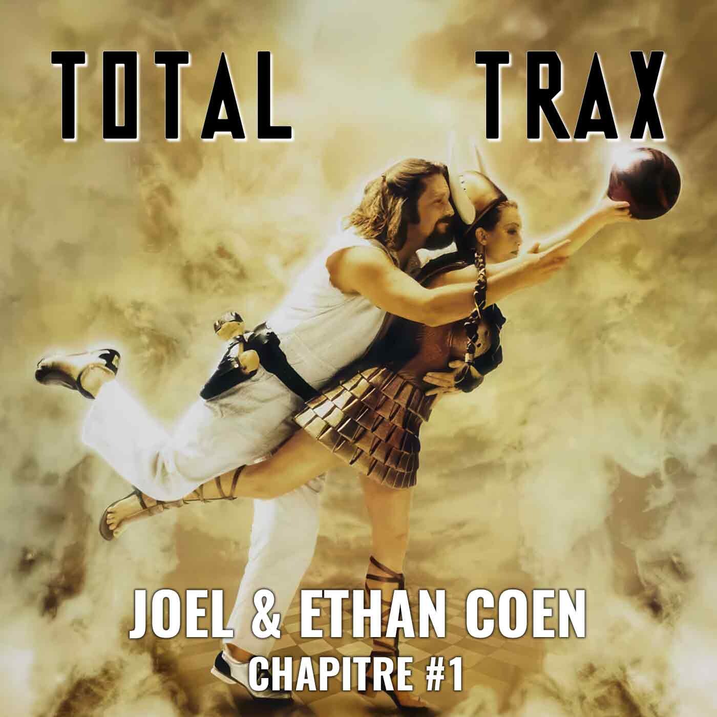 (244) Joel & Ethan Coen – Chapitre #1