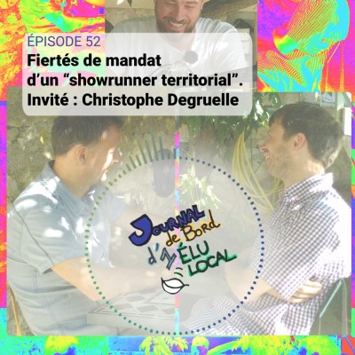 52 - Fiertés de mandat d’un showrunner. Invité : Christophe Degruelle cover