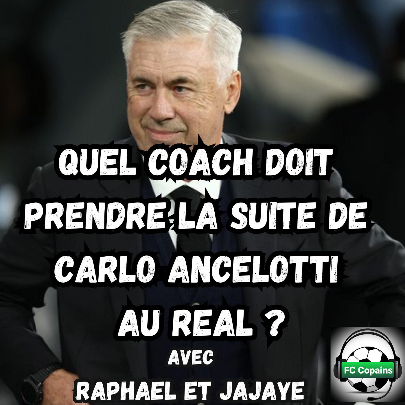 Qui doit prendre la suite de Carlo Ancelotti au Real Madrid ?