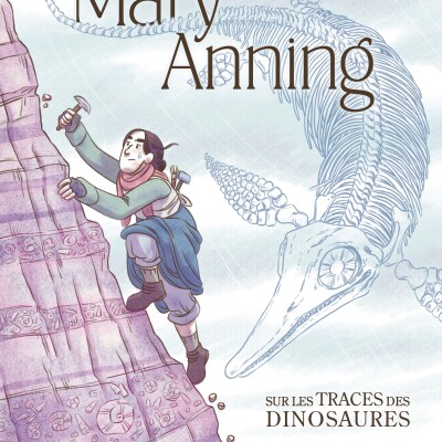 Rencontre avec Julie Bouvot, dessinatrice  qui nous parle de Mary Anning sur les traces des dinosaures. Dans ma bulle #785 cover