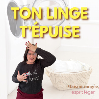 Pourquoi ton linge n’est JAMAIS fini (et comment changer ça) cover