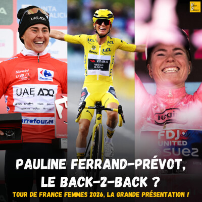 Vélo Podcast n°143 : Tour de France femmes 2026, le back-2-back pour Pauline Ferrand Prévot ? Le guide complet du 5e Tour ! cover