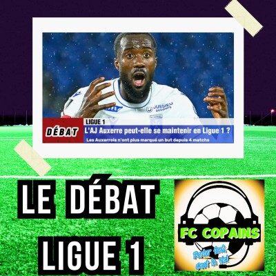 Débat Ligue 1 - L'AJ Auxerre peut-elle se maintenir en Ligue 1❓🤔 cover