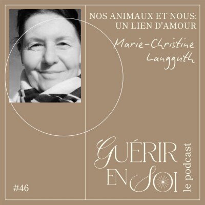 GUERIR EN SOI #46eme Marie-Christine LANGGUTH - Nos animaux et nous : un lien d'amour cover