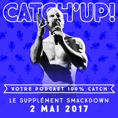 Catch'up! Smackdown du 2 mai 2017 cover