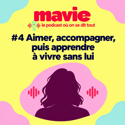 #4 Aimer, accompagner, puis apprendre à vivre sans lui cover