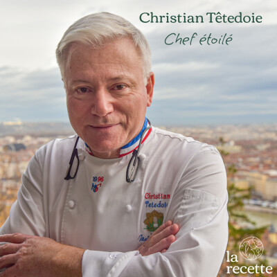 REDIFFUSION -  Christian Têtedoie, chef étoilé à Lyon: Celui qui s'engage pour une gastronomie durable cover