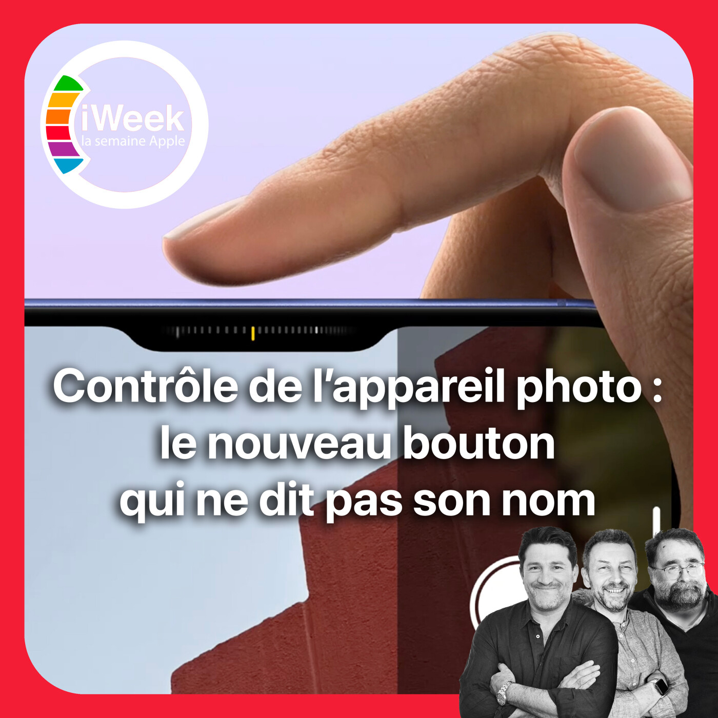 cover of episode Contrôle de l'appareil photo sur la gamme iPhone 16 : le nouveau bouton génial