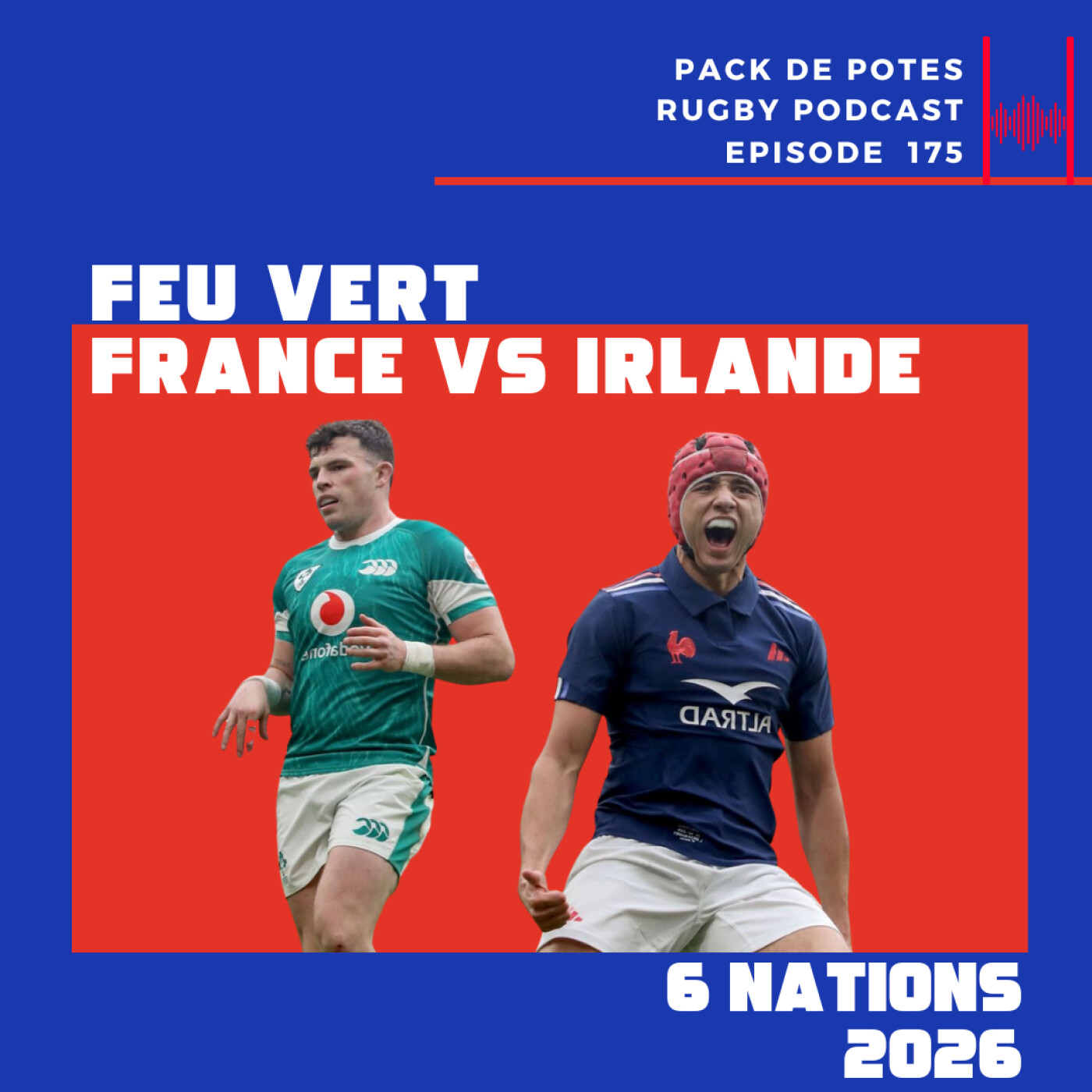 Ep. 175: Feu Vert - France vs Ireland - 6 Nations 2026 Ep. 175: Feu Vert - France vs Ireland - 6 Nations 2026