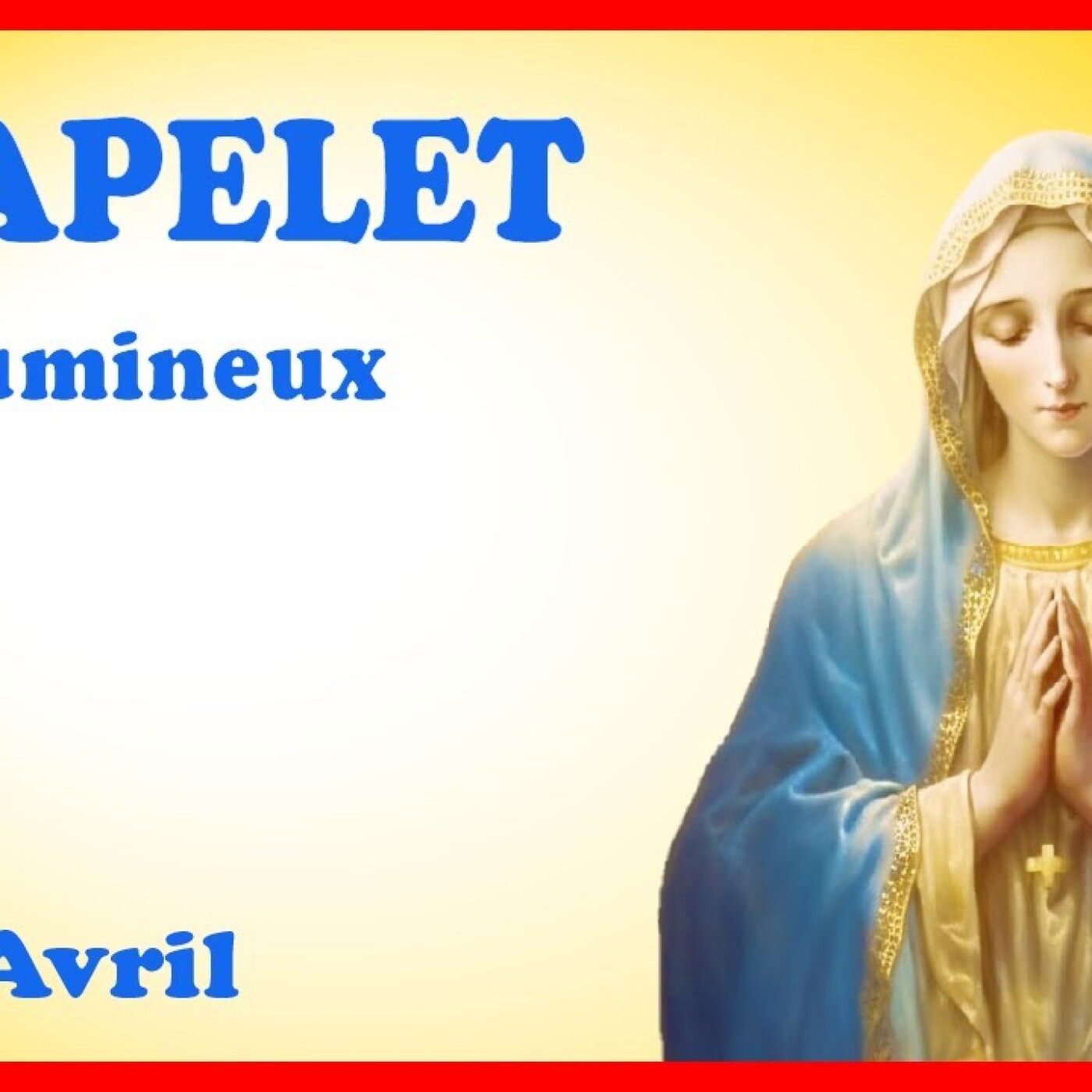 CHAPELET 🙏 Jeudi 11 Avril - Mystères Lumineux