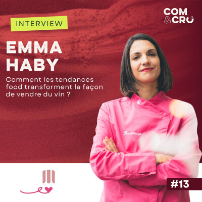 Comment les tendances food transforment la façon de vendre du vin ? avec Emma Haby, fondatrice de Foodamour cover