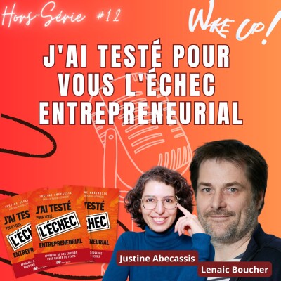 Hors-série #12 Justine Abecassis : j'ai testé pour vous l'échec entrepreneurial cover