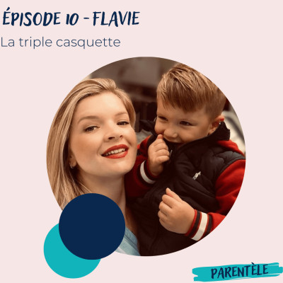 Épisode 10 - Flavie, la triple casquette cover