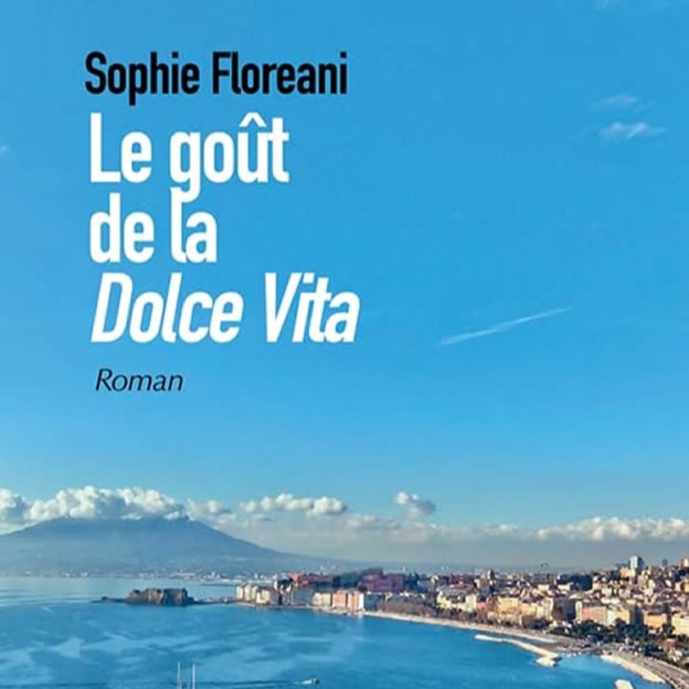 Passeurs et reveurs de mots - Le gout de la doce vita de Sophie Floreani