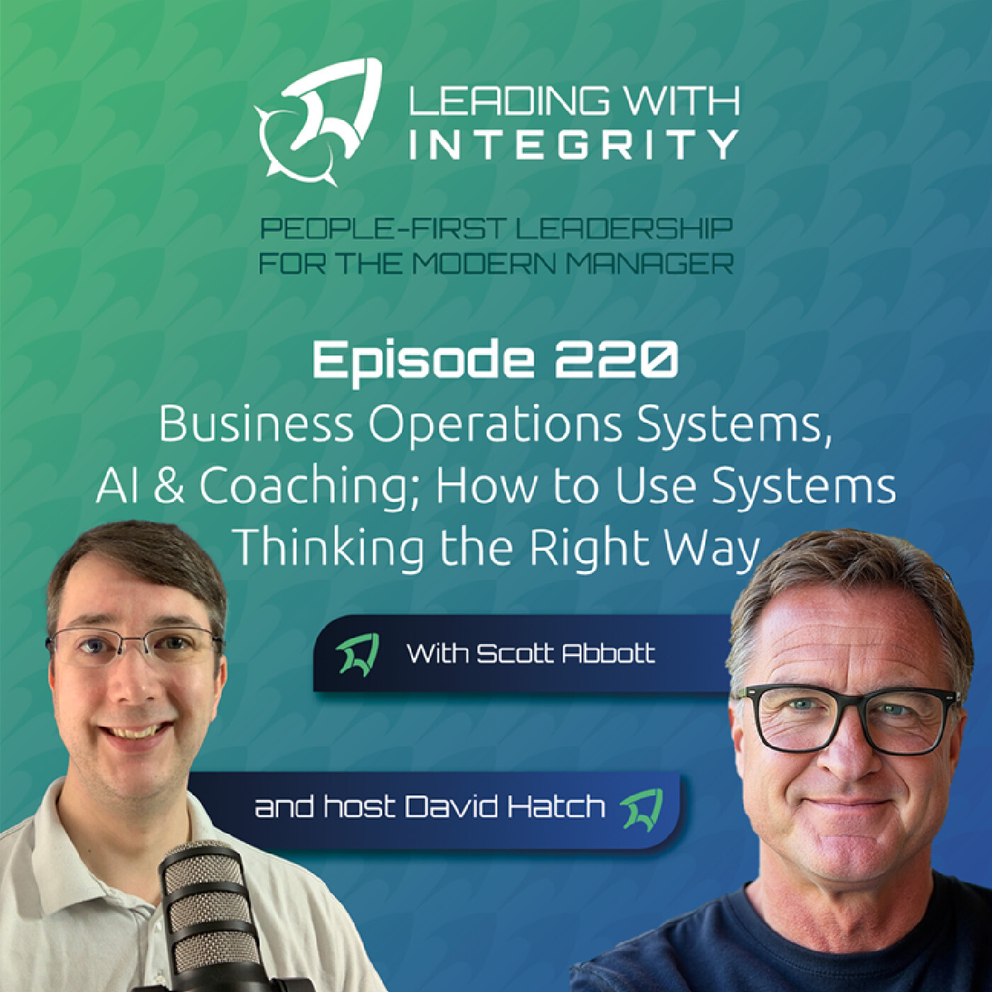 Ep.220: Business Operations Systems, AI & Coaching; How to Use Systems Thinking the Right Way, with Scott Abbott | Leadership Podcasts — Leading with integrity: Leadership talk cover