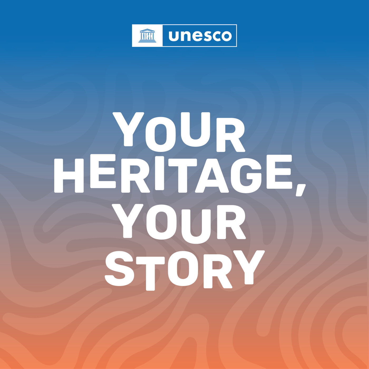 Your Heritage, Your Story A UNESCO Podcast