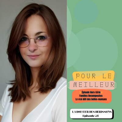 Episode Hors-Série "Familles Recomposées: Le vrai défi des Belles-Mamans avec Sarah, thérapeute" cover
