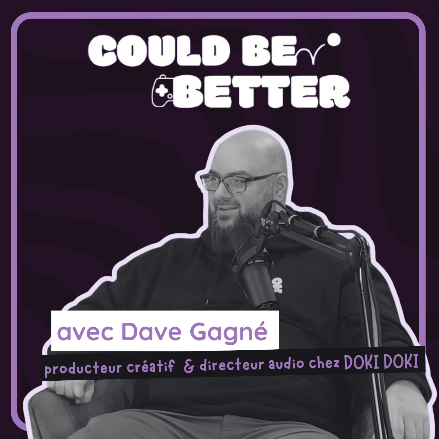 5 - Quand le son raconte le jeu : direction audio, rythme et émotion / Could be better podcast episode artwork