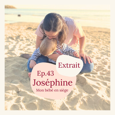 (EXTRAIT) #43 - Joséphine, mon bébé né en siège cover