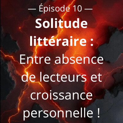 Solitude littéraire : Comment transformer l'absence de lecteurs en opportunité créative et en croissance personnelle ? cover