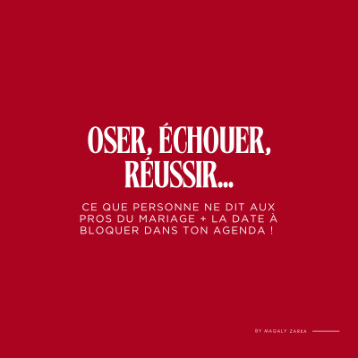 187. Oser, échouer, réussir... Ce que personne ne dit aux pros du mariage + LA date à bloquer dans ton agenda ! cover