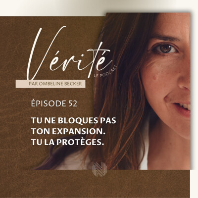 #52  Tu ne bloques pas ton expansion. Tu la protèges. cover