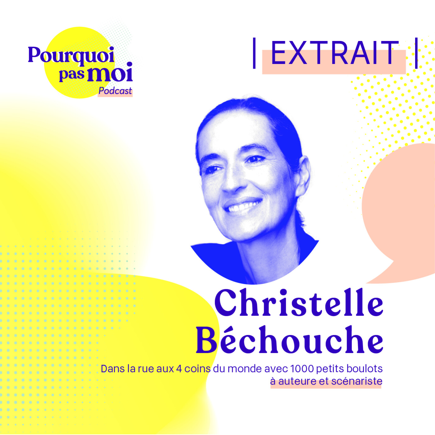 [EXTRAIT] 104 Christelle Béchouche : Dans la rue aux 4 coins du monde avec 1000 petits boulots à auteure et scénariste