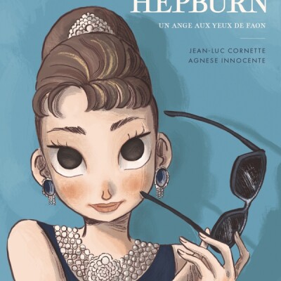 Dans ma bulle à la rencontre d'Audrey Hepburn avec Jean-Luc Cornette qui signe sa biographie en BD. Dans ma bulle #352 cover