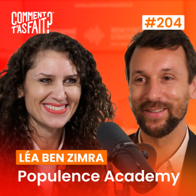 Extrait #204 - Comment Léa Ben Zimra (Populence Academy) a fait pour générer des opportunités grâce aux rencontres ? cover