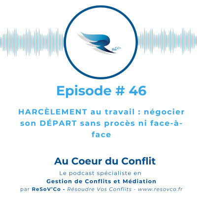 46. Harcèlement au travail : négocier un départ sans face à face ? cover
