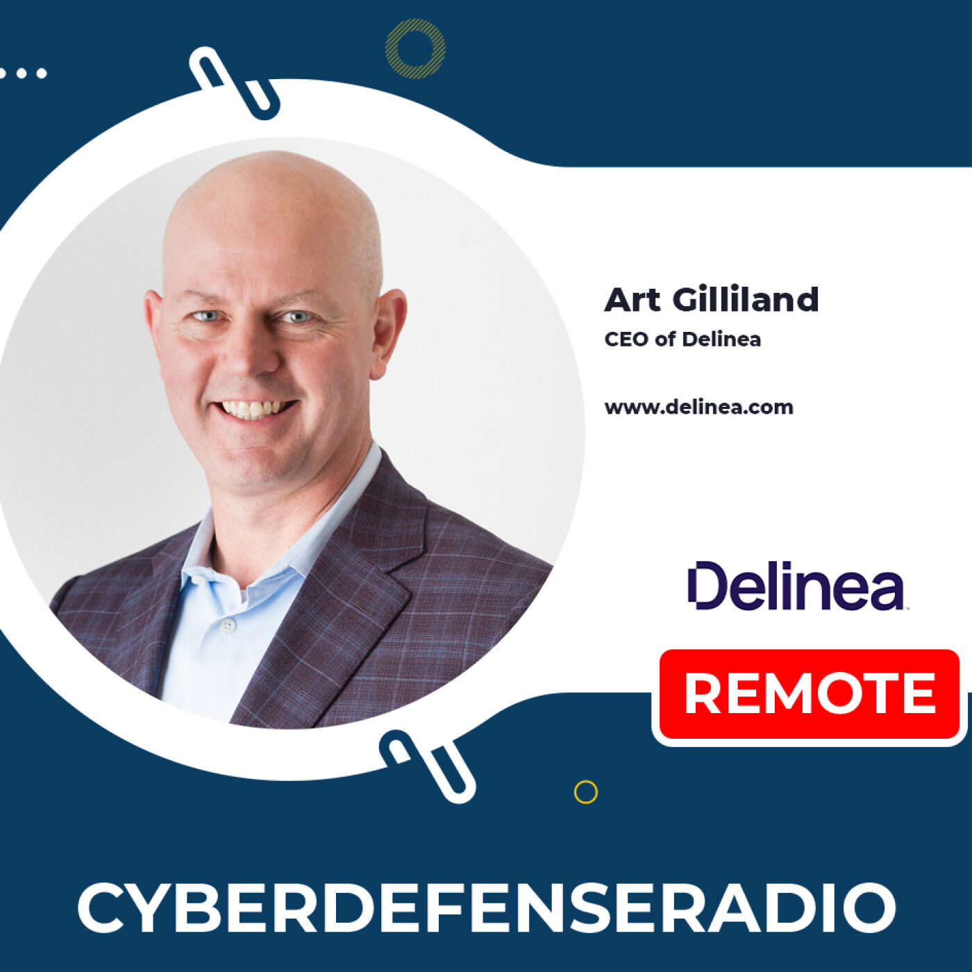 Cyber Defense Radio - Art Gilliland - Delinea - Hotseat - Podcast - 2025