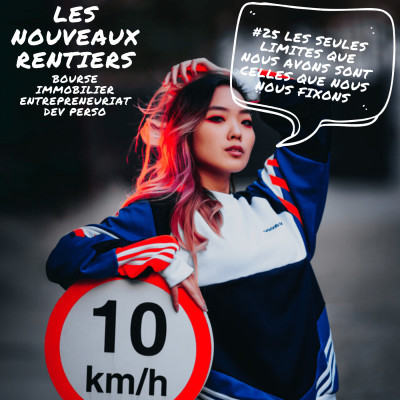 #25 Les seules limites que nous avons sont celles que nous nous fixons cover