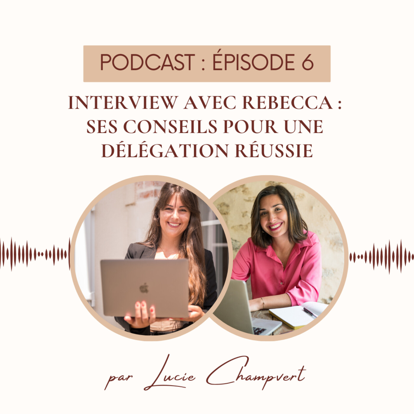 Épisode 6 - Interview avec Rebecca : ses conseils pour une délégation réussie episode artwork
