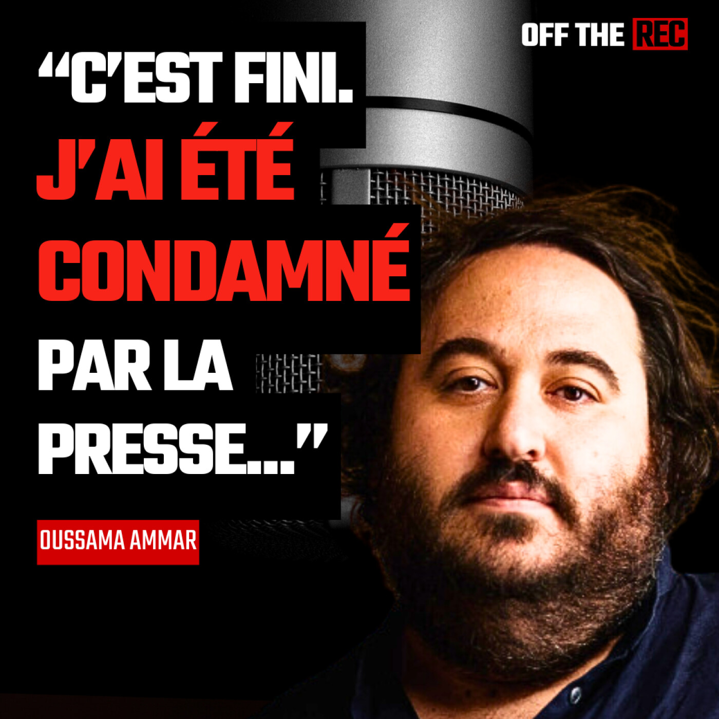 🔴 OFF THE REC : Oussama Ammar