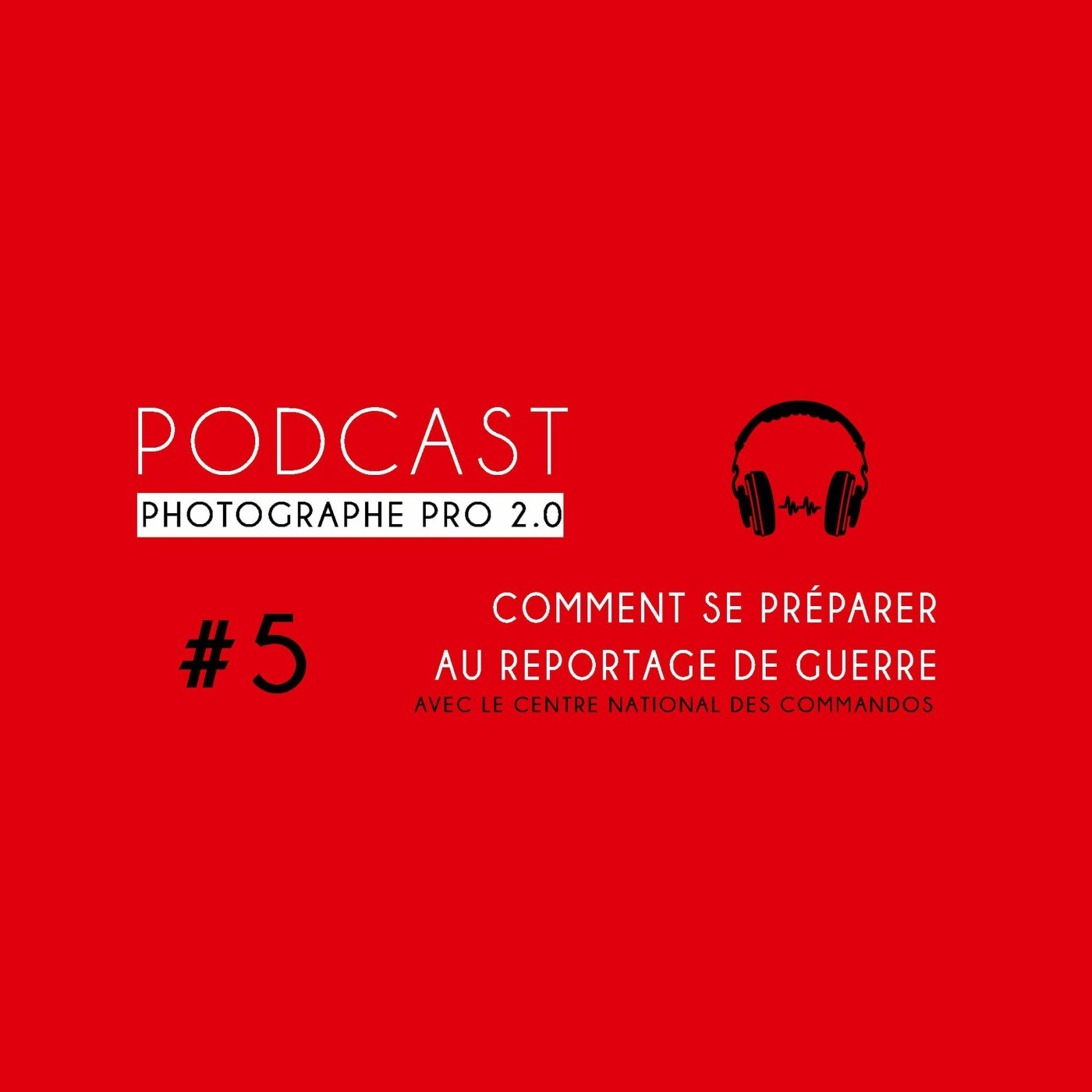 Pochette de l'épisode Comment se préparer au reportage de guerre ?