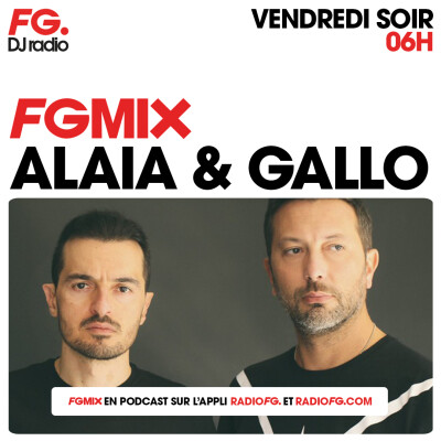 FG MIX : ALAIA & GALLO cover