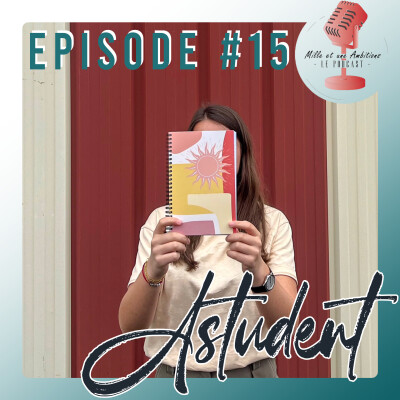 #15 Astudent - Etudiante entrepreneuse, pour les étudiants | Mille et une ambitions cover