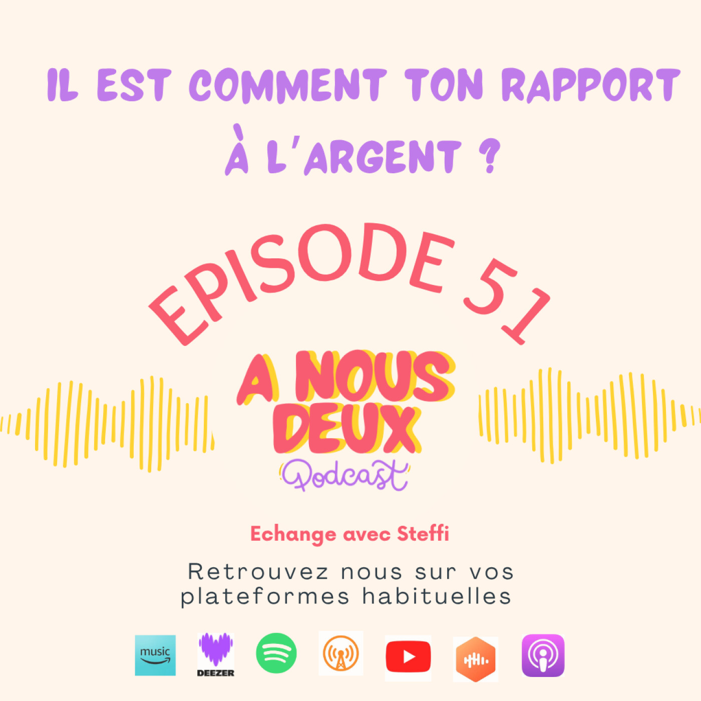 Episode 51 - Il est comment ton rapport à l'argent ? (Avec Steffi) episode artwork